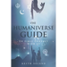 The Humaniverse Guide to First Contact with ET