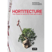Hortitecture: The Power of Architecture and Plants