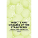 Insects and Diseases of the Strawberry - Selected Articles