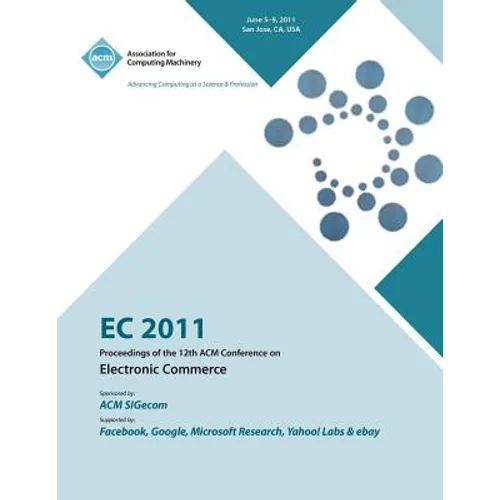 EC 2011 Proceedings of the 12th ACM Conference on Electronic Commerce