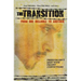 The Transition: From one hell hole to another