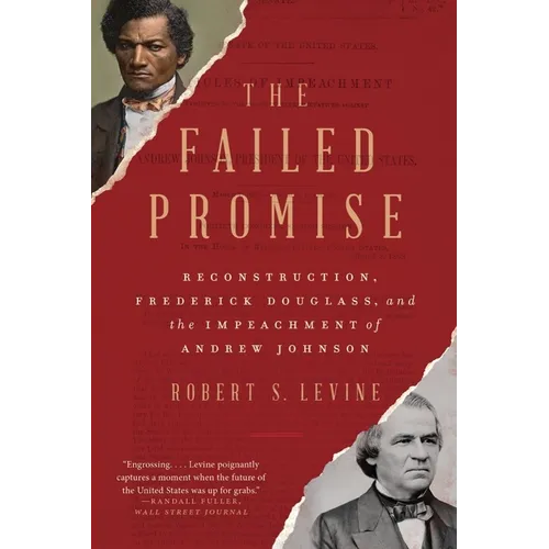 The Failed Promise: Reconstruction, Frederick Douglass, and the Impeachment of Andrew Johnson