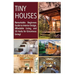 Tiny House: Remarkable Beginners Guide to Interior Design, Affordable Living, and 50 Hacks for Ginormous Living!