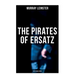 The Pirates of Ersatz (Sci-Fi Space Opera): A Space Opera