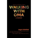 Walking with Oma: A Memoir