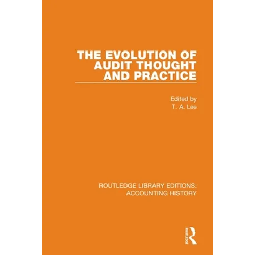 The Evolution of Audit Thought and Practice