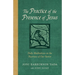 The Practice of the Presence of Jesus: Daily Meditations on the Nearness of Our Savior
