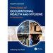 Principles of Occupational Health and Hygiene: An Introduction, Fourth Edition
