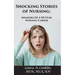 Shocking Stories of Nursing: Memoirs of a 50-Year Nursing Career