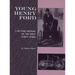 Young Henry Ford: A Picture History of the First Forty Years