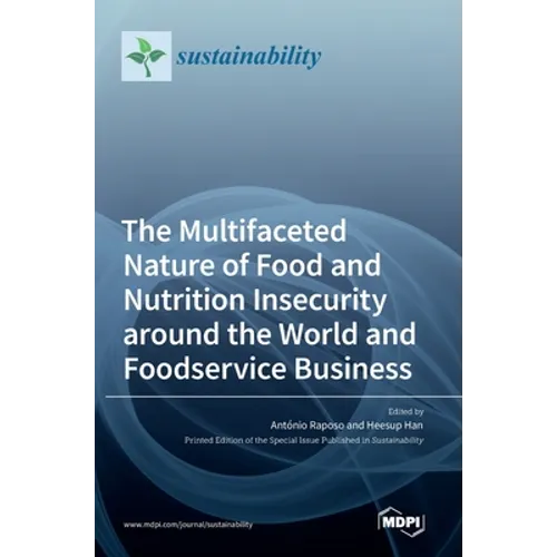 The Multifaceted Nature of Food and Nutrition Insecurity around the World and Foodservice Business