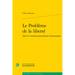 Le Probleme de la Liberte