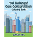 Tall Buildings! Cool Construction Coloring Book