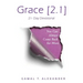 Grace 2.1: You Can Always Come Back for More