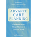 Advance Care Planning: Communicating About Matters of Life and Death