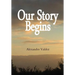 Our Story Begins