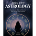 Modern Astrology: Harness the Stars to Discover Your Soul's True Purpose