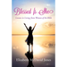 Blessed Is She: Lessons in Living from Women of the Bible