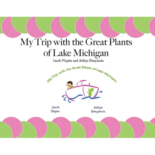 My Trip with the Great Plants of Lake Michigan