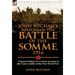 John Buchan's History of the Battle of the Somme, 1916: A Special Edition of a Classic Account of the Great Conflict of the First World War