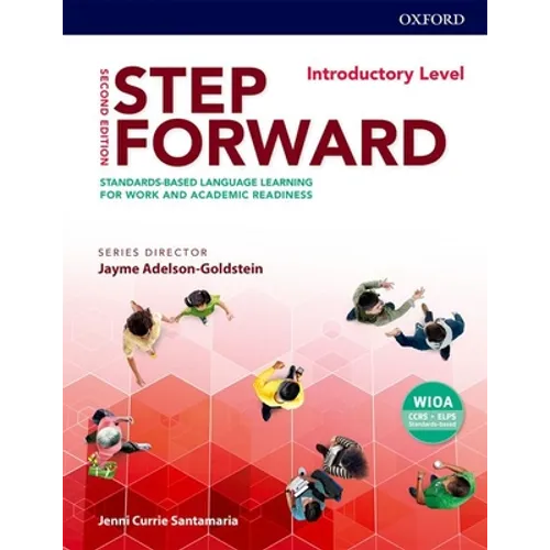 Step Forward 2e Introductory Student Book: Standards-Based Language Learning for Work and Academic Readiness