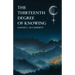 The Thirteenth Degree of Knowing