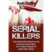 Serial Killers: The Worlds Most Notorious And Ferocious Serial Killers: An In Depth Analysis Of Serial Killers Minds