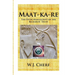 Maat-ka-re: The Memoirs of a Time Traveler