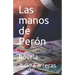 Las manos de Perón: Novela
