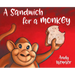 A Sandwich for a Monkey