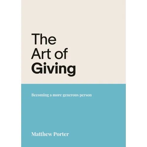 The Art of Giving: Becoming a More Generous Person