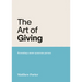 The Art of Giving: Becoming a More Generous Person