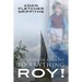 You'll Never Amount to Anything Roy!