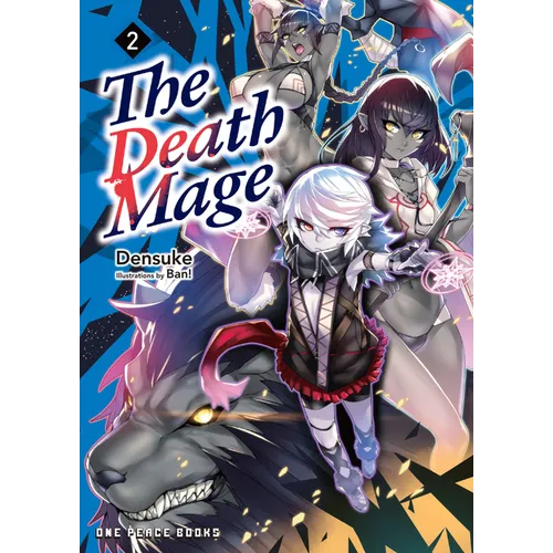 The Death Mage Volume 2: Light Novel