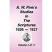 A. W. Pink's Studies in the Scriptures, 1926-27, Vol. 03 of 17
