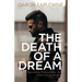 The Death of a Dream: Resurrecting Purpose When Life Doesn't Go as Planned