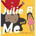 Julie B and Me Nuguya tuma Julie B: Bilingual Children's Book - English Garifuna