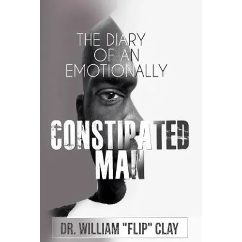 The Diary of an Emotionally Constipated Man
