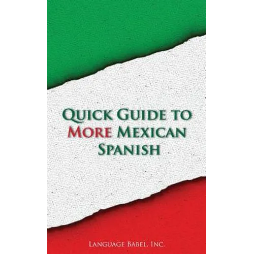 Quick Guide to More Mexican Spanish