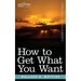 How to Get What You Want
