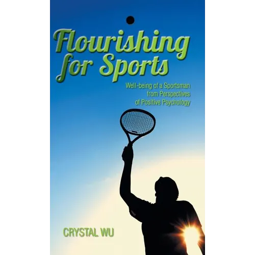 Flourishing for Sports: Well-Being of a Sportsman from Perspectives of Positive Psychology
