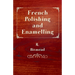 French Polishing and Enamelling
