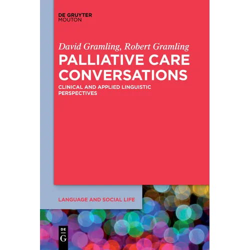 Palliative Care Conversations: Clinical and Applied Linguistic Perspectives