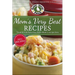 Mom's Very Best Recipes: 250 Tried & True Recipes from Mom's Recipe Box