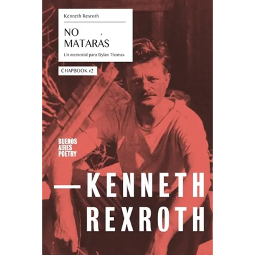 No matarás - Un memorial para Dylan Thomas: Chapbook #2