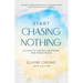 Start Chasing Nothing: A Guide to Lasting Happiness and Inner Peace