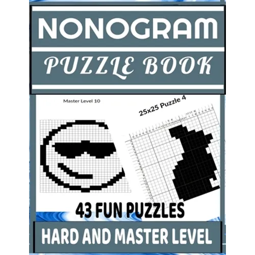 Nonogram Puzzle Book: Picross: Hanjie: Griddlers: Nonogram Puzzle Books for Adults: Japanese Crossword Picture Puzzles