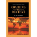 Coaching in Context: Helping Others Reach Higher