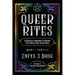 Queer Rites: A Magickal Grimoire to Honor Your Milestones with Pride