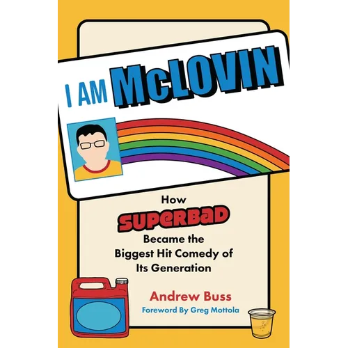 I Am McLovin: How Superbad Became the Biggest Comedy Hit of Its Generation